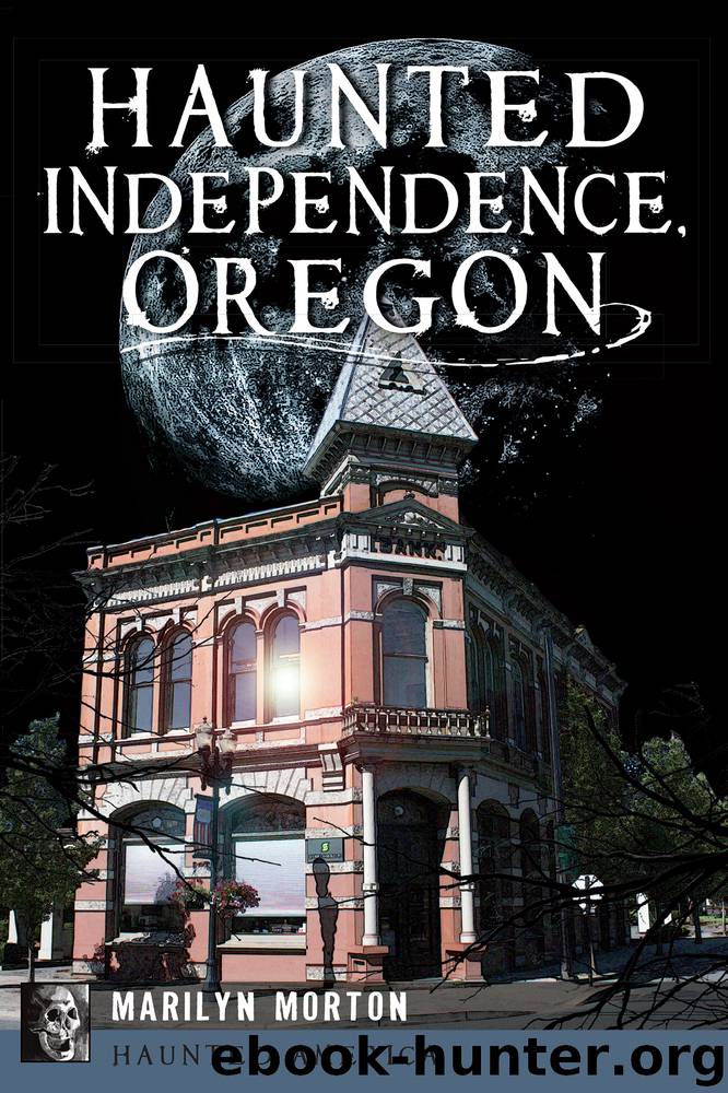 Haunted Independence, Oregon by Marilyn Morton John McArdle free ebooks download